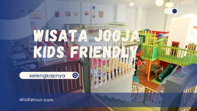 Liburan Seru Untuk Anak Di Yogyakarta: Rekomendasi Terbaik